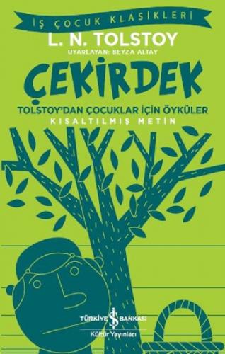 Çekirdek - Tolstoy'dan Çocuklar İçin Öyküler - Kısaltılmış Metin - Lev