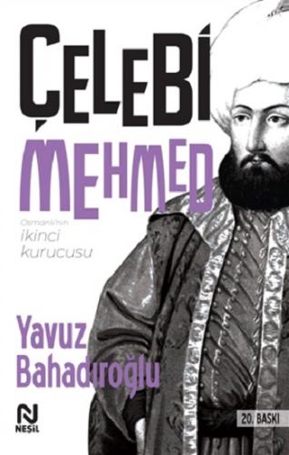 Çelebi Mehmed - Yavuz Bahadıroğlu | Nesil - 9789752699175