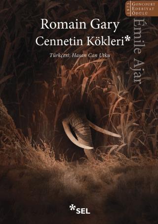 Cennetin Kökleri - Romain Gary | Sel Yayıncılık - 9786256462496