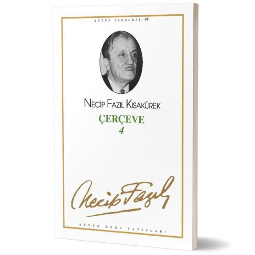 Çerçeve 4 - 80 - Necip Fazıl Kısakürek | Büyük Doğu - 9789758180646