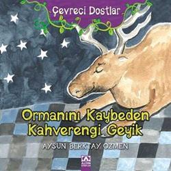 Çevreci Dost Ormanın Kaybeden Ka