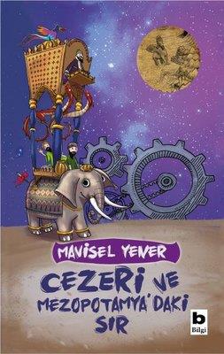 Cezeri Ve Mezopotamya'daki Sır - Mavisel Yener | Bilgi - 9789752211810