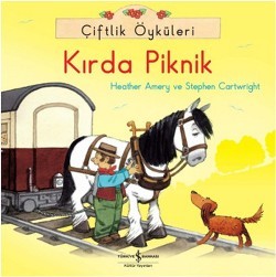 Çiftlik Öyküleri Kırda Piknik - Heather Amery | İş Bankası - 978605332