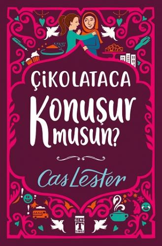 Çikolataca Konuşur Musun - Cas Lester | Genç Timaş - 9786050829921