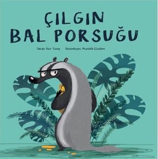 Çılgın Bal Porsuğu - Nur Tunay | Meav Yayıncılık - 9786056699498