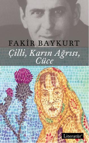 Çilli Karın Ağrısı Cüce - Fakir Baykurt | Literatür - 9789750406782