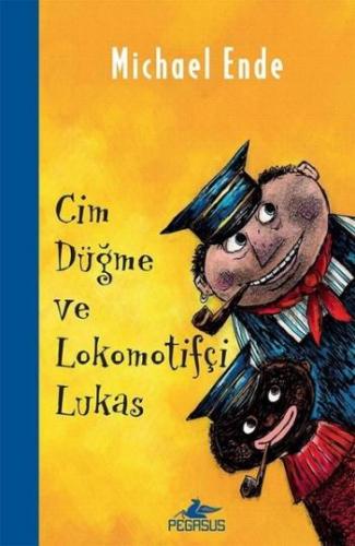 Cim Düğme Lokomotifçi Lukas - Michael Ende | Pegasus - 9786052993354