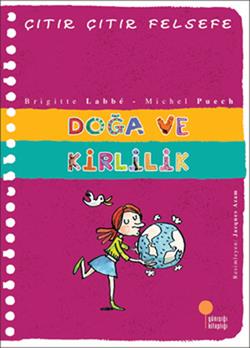 Çıtır Çıtır Felsefe-doğa Ve Kirlilik - Brıgıtte Labbe | Günışığı - 978