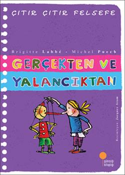Çıtır Çıtır Felsefe-gerçekten Ve Yalancıktan