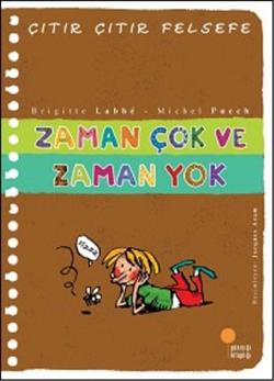 Çıtır Çıtır Felsefe-zaman Çok Ve Zaman Yok