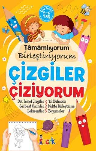 Çizgiler Çiziyorum - Tamamlıyorum Birleştiriyorum ( Okul Öncesi )