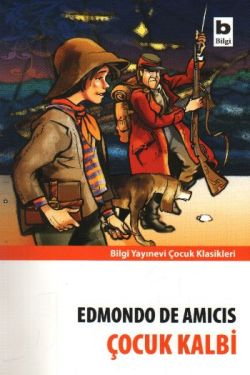 Çocuk Kalbi - Edmondo De Amicis | Bilgi - 9789752203471