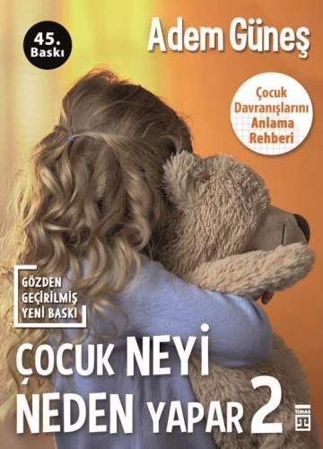 Çocuk Neyi Neden Yapar-2 - Adem Güneş | Timaş - 9786050845556