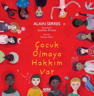 Çocuk Olmaya Hakkım Var ( Karton Kapak ) - Alain Serres | Yky - 978975