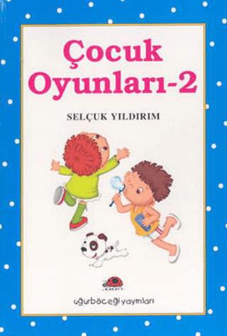 Çocuk Oyunları 2 - Selçuk Yıldırım | Uğurböceği - 9789758781430