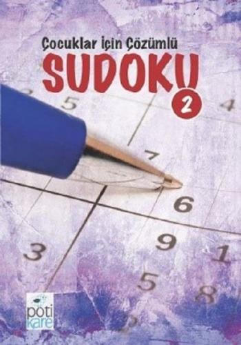 Çocuklar İçin Çözümlü Sudoku 2 - Kolektif | Pötikare - 9786055083816