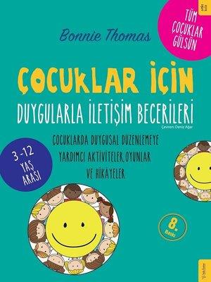 Çocuklar İçin Duygularla İletişim Becerileri 3 12 Yaş Arası - Bonnie T