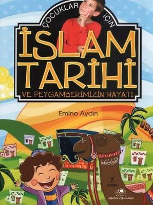 Çocuklar İçin İslam Tarihi Ve Peygamberimizin Hayatı - Emine Aydın | U