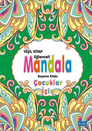 Çocuklar İçin Mandala Yeşil - Kolektif | Parıltı - 9786053036838