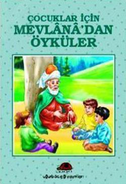 Çocuklar İçin Mevlanadan Öyküler
