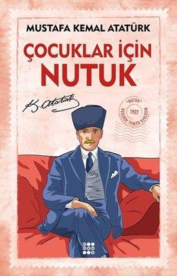 Çocuklar İçin Nutuk - Mustafa Kemal Atatürk | Dokuz - 9786257050791