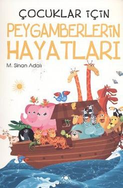 Çocuklar İçin Peygamberlerin Hayatı