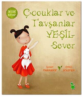 Çocuklar Ve Tavşanlar Yeşil Sever - İlkay Marangoz | Yeşil Dinozor - 9