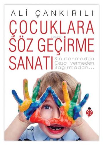 Çocuklara Söz Geçirme Sanatı