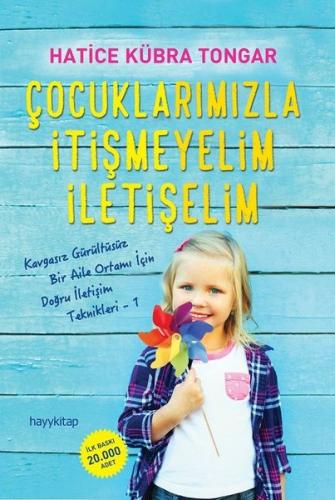 Çocuklarımızla İtişmeyelim İletişelim - Hatice Kübra Tongar | Hayy - 9