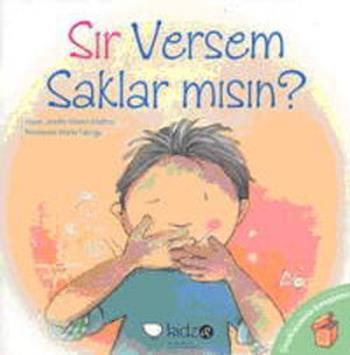Çocuklarımızla Konuşalım - Sır Versem Saklar Mısın ?