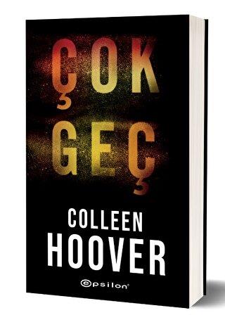 Çok Geç - Colleen Hoover | Epsilon - 9786254144806