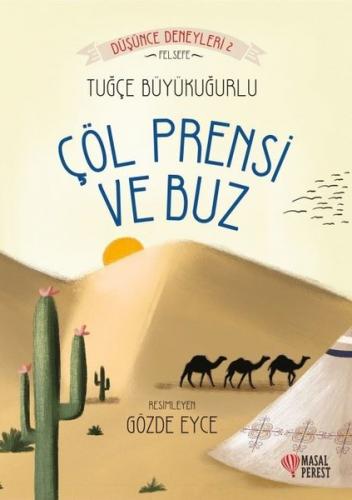 Çöl Prensi Ve Buz - Tuğçe Büyükuğurlu | Masalperest - 9786257032148