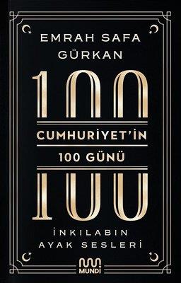 Cumhuriyet'in 100 Günü: İnkılabın Ayak Sesleri - Emrah Safa Gürkan | M