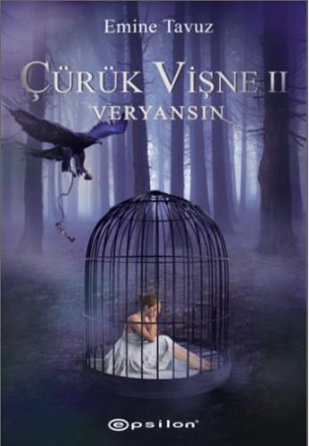 Çürük Vişne 2 - Veryansın - Emine Tavuz | Epsilon - 9786051734880