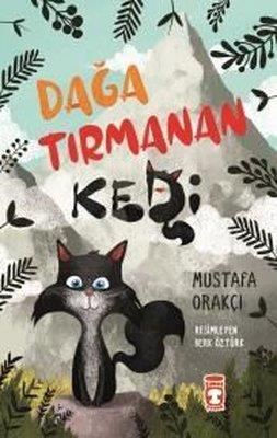 Dağa Tırmanan Kedi - Mustafa Orakçı | Timaş Çocuk - 9786050830590