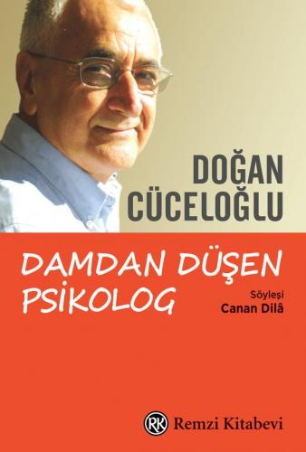 Damdan Düşen Psikolog - Doğan Cüceloğlu | Remzi - 9789751416803