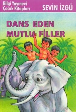 Dans Eden Mutlu Filler - Sevin İzgü | Bilgi - 9789752200470