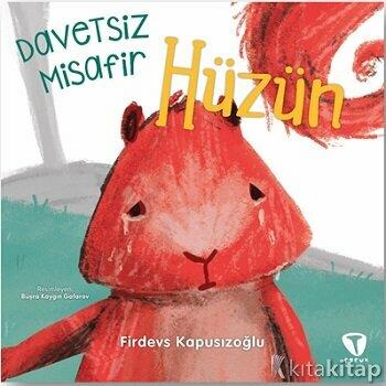 Davetsiz Misafir Hüzün - Firdevs Kapusızoğlu | Turkuvaz Çocuk - 978625