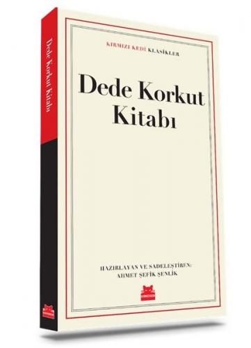 Dede Korkut Kitabı - Ahmet Şefik Şenlik | Kırmızı Kedi - 9786052986660