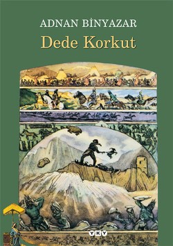 Dede Korkut - Adnan Binyazar | Yky - 9789750816475