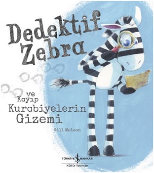 Dedektif Zebra Ve Kayıp Kurabiyelerin Gizemi - Gill Mclean | İş Bankas