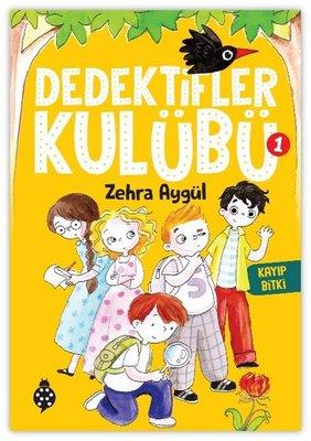 Dedektifler Kulübü 1 - Kayıp Bitki - Zehra Aygül | Uğurböceği - 978625