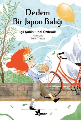 Dedem Bir Japon Balığı - Işıl Şahin | Çınar - 9789753484367