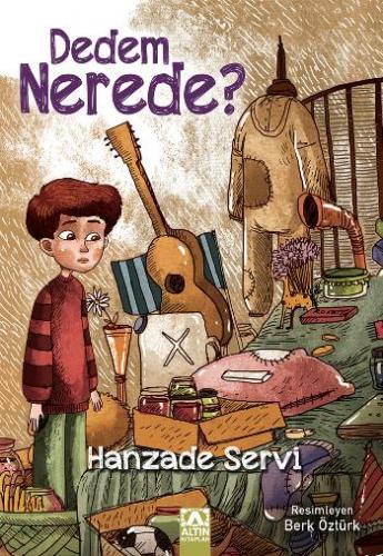 Dedem Nerede ? - Hanzade Servi | Altın - 9789752123861