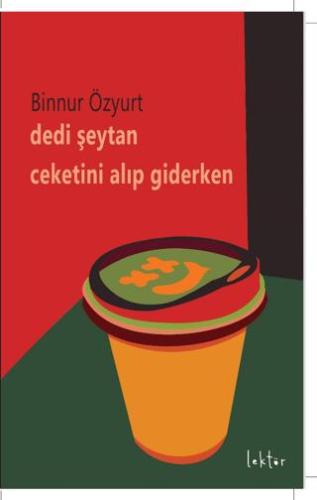 Dedi Şeytan Ceketini Alıp Giderken - Binnur Özyurt | Epona Kitap - 978