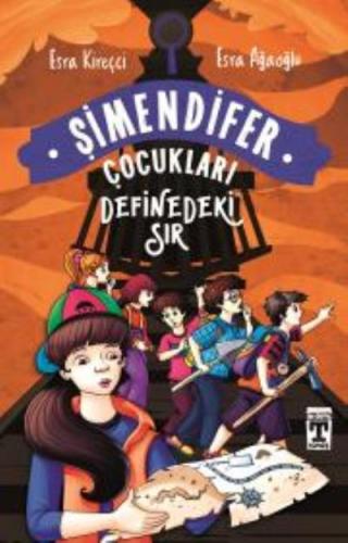 Definedeki Sır Şimendifer Çocukları - Esra Kireçci | İlk Genç Timaş - 