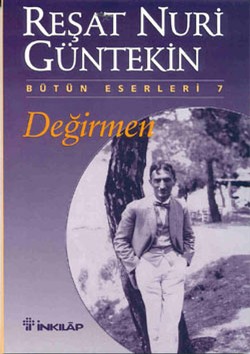 Değirmen - Reşat Nuri Güntekin | İnkılap - 9789751001825