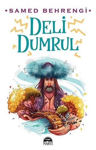 Deli Dumrul - Samed Behrengi | Martı Çocuk - 9786254480140