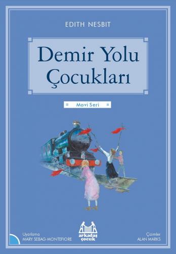 Demiryolu Çocukları Resimli Mavi Seri - Edith Nesbit | Arkadaş - 97897