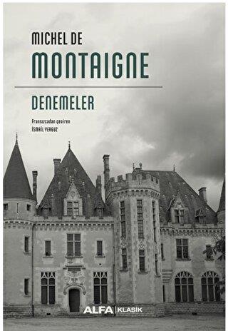 Denemeler - Michel De Montaigne | Alfa - 9786254497803